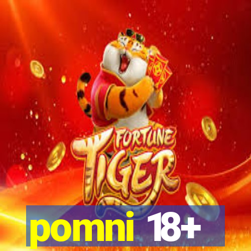 pomni 18+